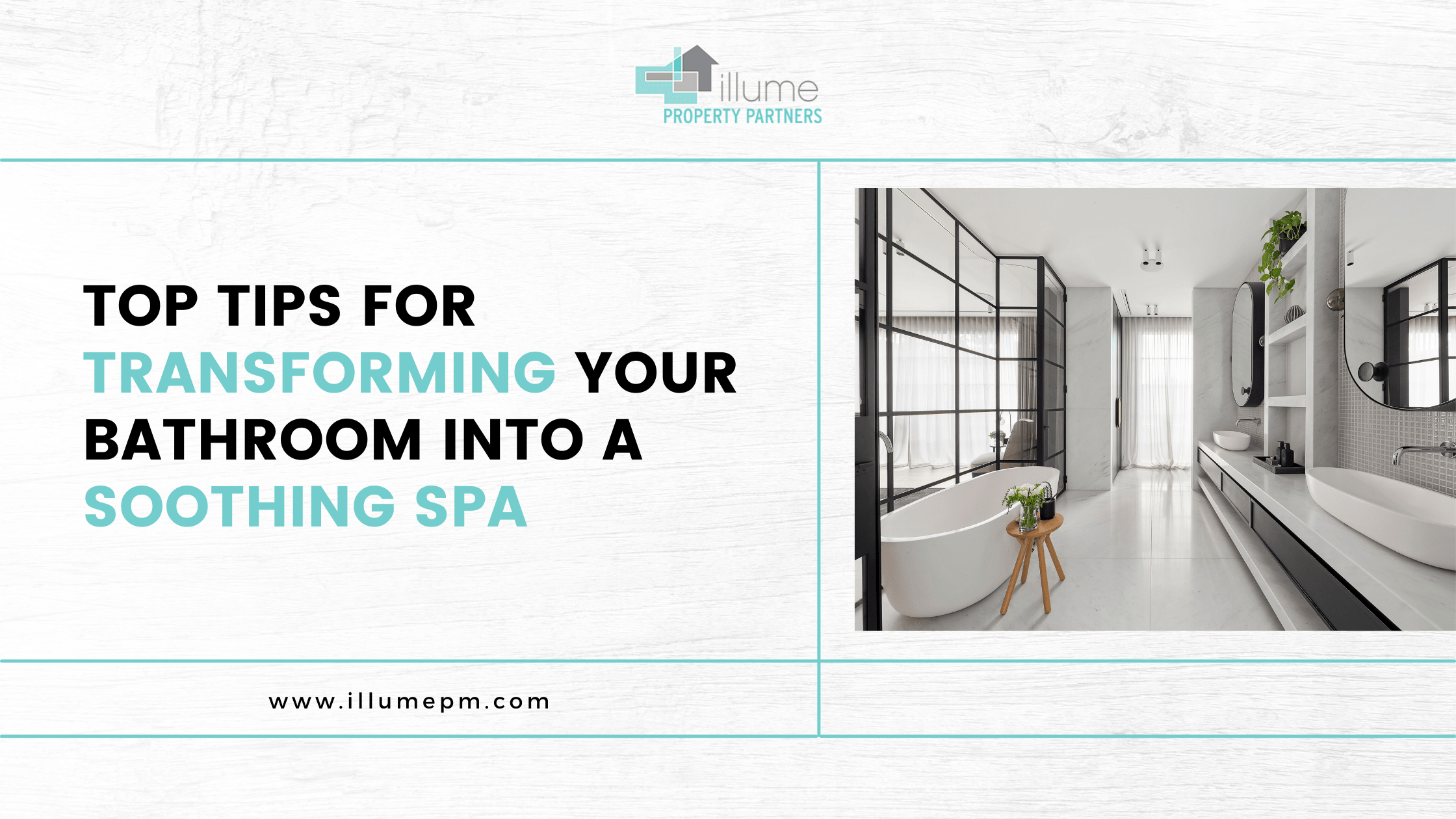 Top 10 Tips for Transforming Your Bathroom into a Soothing Spa
